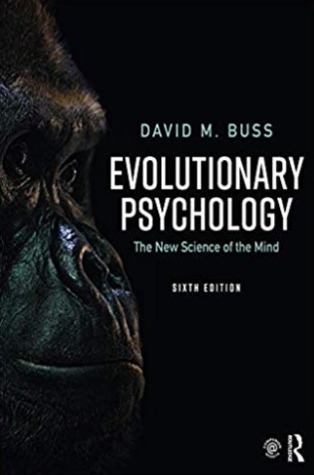 Evolutionary Psychology: The New Science of the Mind, 6th Edition