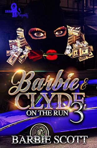 Barbie & Clyde 3: On The Run
