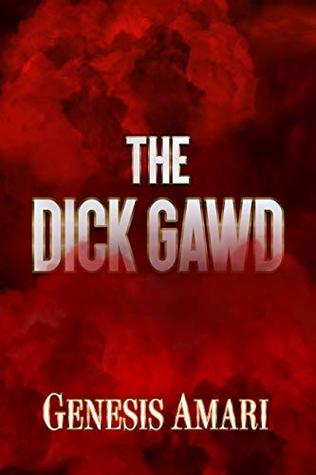The Dick Gawd