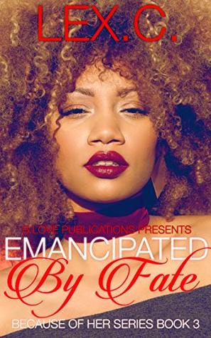 Emancipated by Fate (Because of Her Book 3)