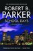School Days (Spenser, #33) by Robert B. Parker