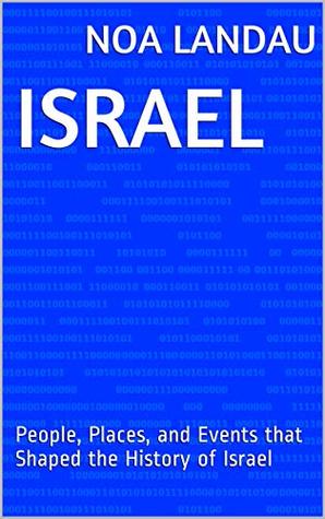 Israel: People, Places, and Events that Shaped the History of Israel