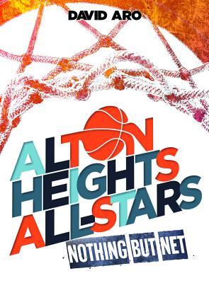 Nothing But Net (Alton Heights All-Stars #2)