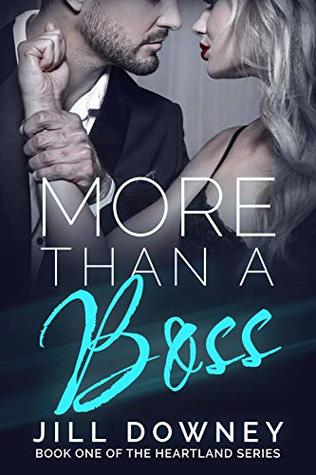 More Than A Boss (The Heartland Series Book 1)