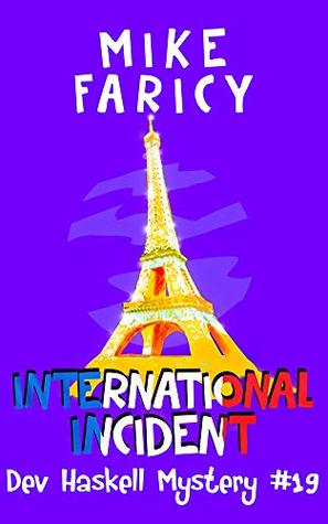 International Incident (Dev Haskell - Private Investigator Book 19)