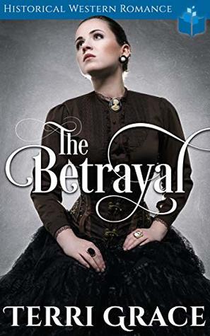 The Betrayal: Historical Western Romance