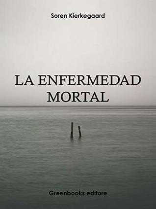 La enfermedad mortal