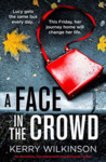 A Face in the Crowd by Kerry Wilkinson A Face in the Crowd by Kerry Wilkinson audiobook