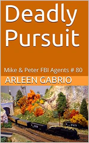 Deadly Pursuit: Mike & Peter FBI Agents # 80 (A Fun Cozy Mystery)
