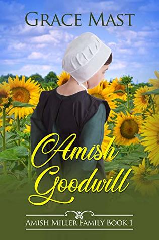 Amish Goodwill (Amish Miller Family Book 1)
