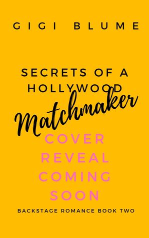 Secrets of a Hollywood Matchmaker (Backstage Romance, #2)