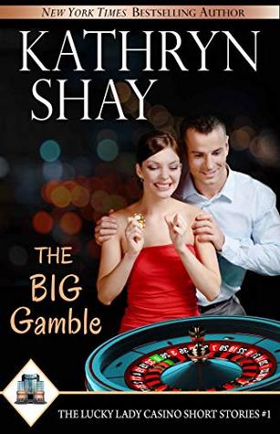 The Big Gamble (The Lucky Lady Casino Short Stories Book 1)