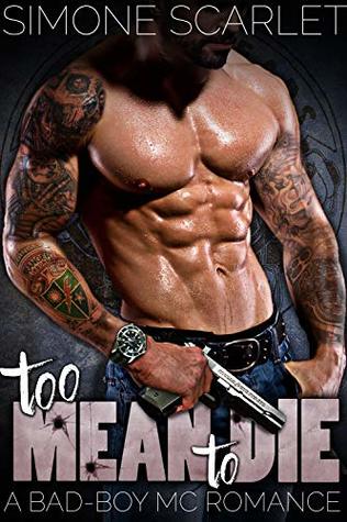 Too Mean To Die: A Bad-Boy MC Romance (The Knuckleheads MC Book 8)