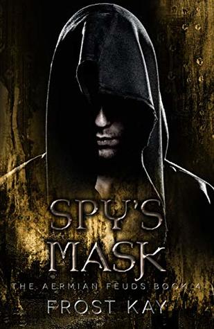Spy's Mask (The Aermian Feuds Book 5)