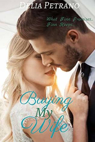 Buying My Wife (Sold To The Highest Bidder Book 4)