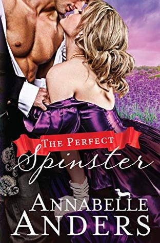 The Perfect Spinster: A Regency Romance (The Not So Saintly Sisters Book 2)