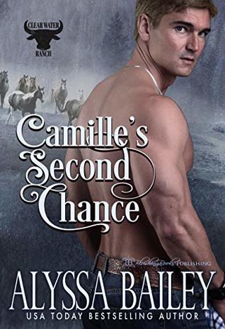 Camille's Second Chance (Clearwater Ranch Book 2)