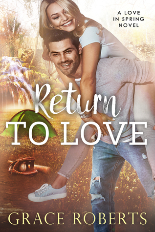 Return To Love (Love In Spring, #3)