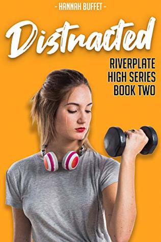 Riverplate High Series - Distracted: A High School Romance Book