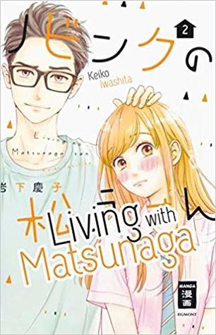Living With Matsunaga Band 2 (Living With Matsunaga, #2)