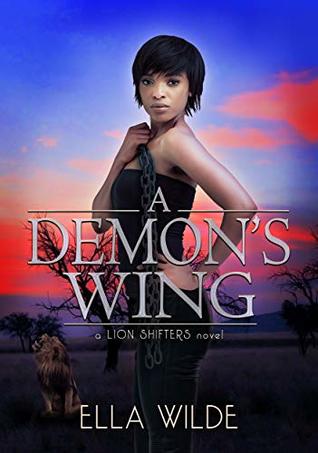 A Demon's Wing: a Lion Shifters novel (Paranormal Africa: The Lion Shifters Book 2)