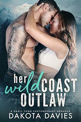 Her Wild Coast Outlaw: A Small Town Contemporary Romance (Storm Harbor Book 1)