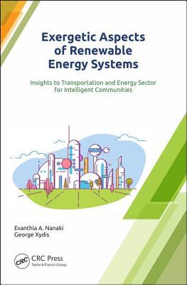 Exergetic Aspects of Renewable Energy Systems: Insights to Transportation and Energy Sector for Intelligent Communities