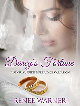 Darcy's Fortune: A Sensual Pride and Prejudice Variation