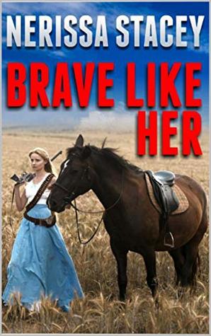 Brave Like Her: A Western Adventure