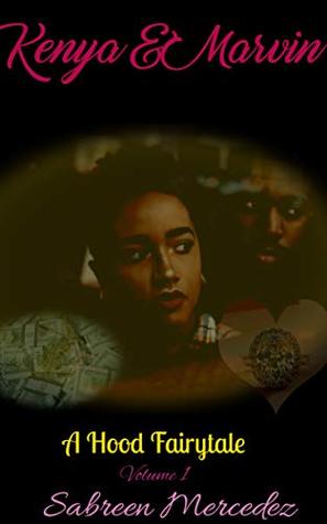 Kenya & Marvin: A Hood Fairytale