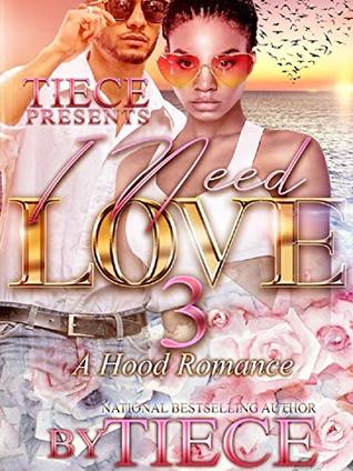 I Need Love 3: A Hood Romance