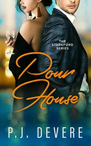 Pour House: The Starkford Series