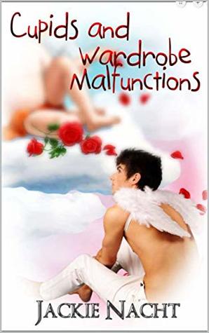Cupids and Wardrobe Malfunctions (Holiday Jobs That Don't Suck Book 4)