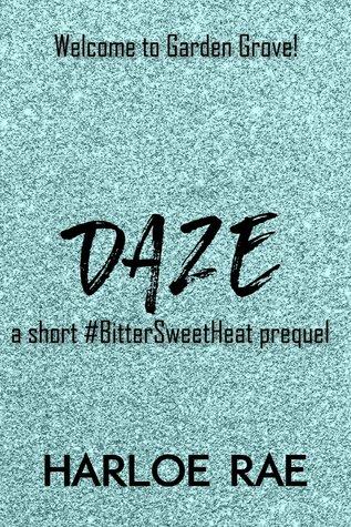Daze (#BitterSweetHeat Prequel)