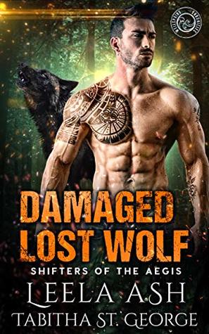 Damaged Lost Wolf (Shifters of the Aegis Book 3)