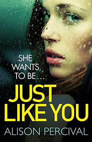 Just Like You: A dark psychological thriller that will have you hooked from the very first page!
