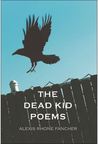 Dead Kid Poems, The