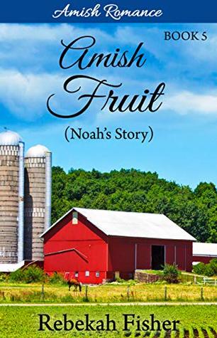 Amish Romance (Amish Fruit Book 5)