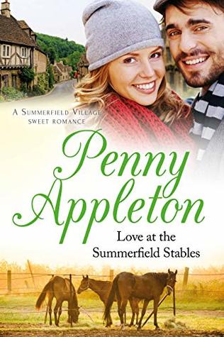 Love At The Summerfield Stables: A Summerfield Village Sweet Romance