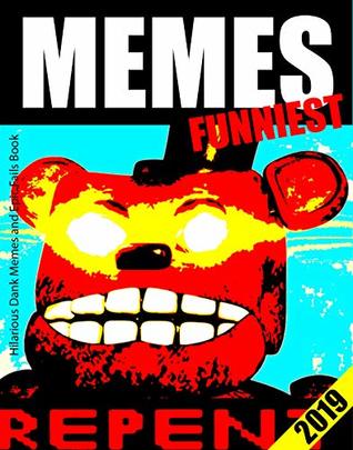 Memes: Hilarious Dank Memes 2019 (Meme Books)