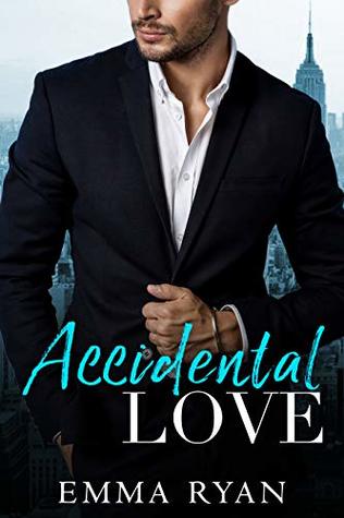 Accidental Love: A Billionaire Second Chance Romance (First Comes Marriage Book 1)