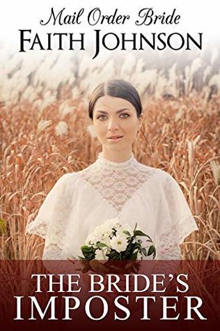 Mail Order Bride: The Bride's Imposter: Clean and Wholesome Western Historical Romance (Mail Order Brides for Keynes Brothers Book 3)