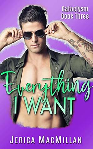 Everything I Want (Cataclysm Book 3)