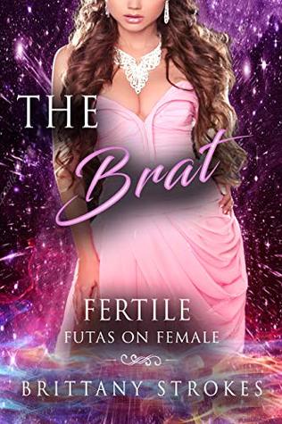 The Brat: Fertile Futas On Female