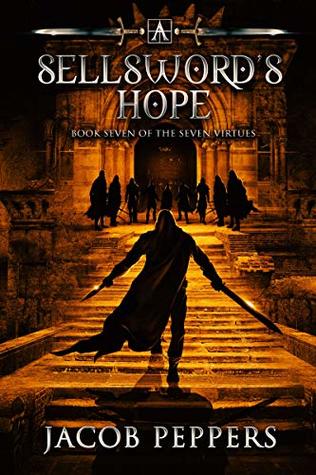 A Sellsword's Hope: Book Seven of the Seven Virtues