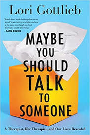 Maybe You Should Talk To Someone by Lori Gottlieb Book Summary