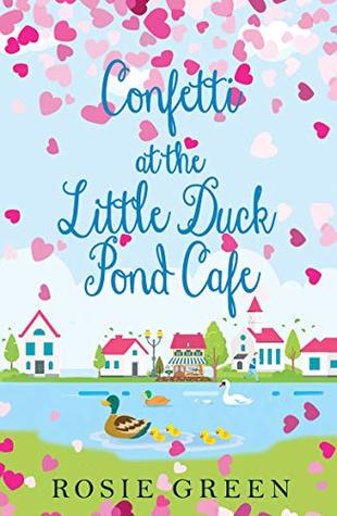 Confetti at the Little Duck Pond Cafe: (Little Duck Pond Cafe, Book 6)