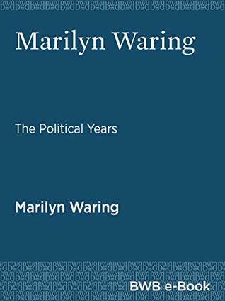 Marilyn Waring: The Political Years