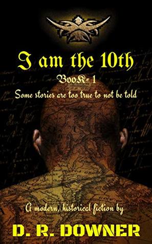 I am the 10th - A modern Historical Fiction