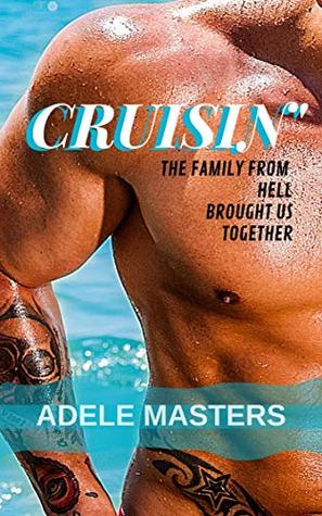 CRUISIN': The family from HELL brought us together